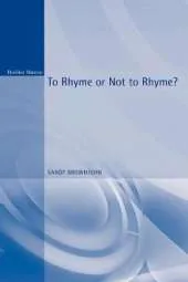 To Rhyme Or Not To Rhyme