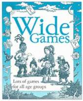 Wide Games: Lots of Games for All Age Groups