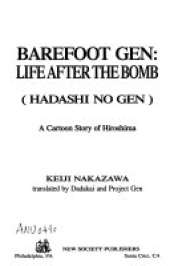 Barefoot Gen: A Cartoon Story of Hiroshima