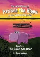 The Adventures of Patricia the Hippo at the Source of the Nile: The Lake Steamer