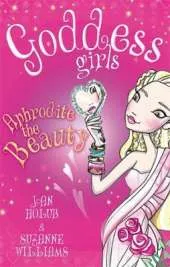 Goddess Girls: Aphrodite the Beauty: Book 3