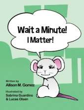 Wait a Minute! I Matter!