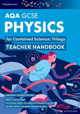 Oxford Smart AQA GCSE Sciences: Physics for Combined Science (Trilogy) Teacher Handbook