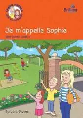Je M'appelle Sophie (My Mame is Sophie): Luc et Sophie French Storybook
