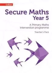 Secure Year 5 Maths Teacher's Pack: A Primary Maths Intervention Programme
