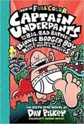 Captain Underpants and the Big, Bad Battle of the Bionic Booger Boy Part One: Colour Edition