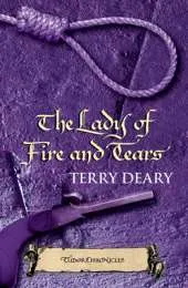 The Lady of Fire and Tears: Tudor Chronicles 3