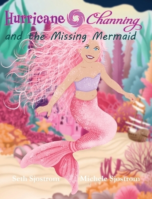 Hurricane Channing and the Missing Mermaid