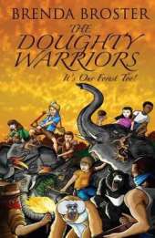 The Doughty Warriors 'It's Our Forest Too!'