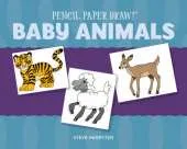 Pencil, Paper, Draw! (R): Baby Animals