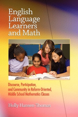 English Language Learners and Math: Discourse, Participation, and Community in Reform-Oriented, Middle School Mathematics Classes