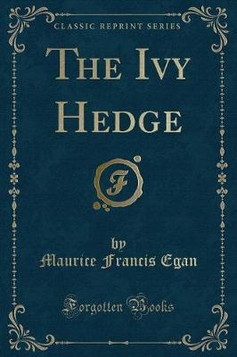 The Ivy Hedge (Classic Reprint)