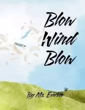 Blow Wind Blow