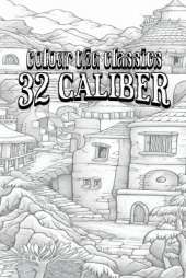 EXCLUSIVE COLORING BOOK Edition of Donald McGibeny's 32 Caliber