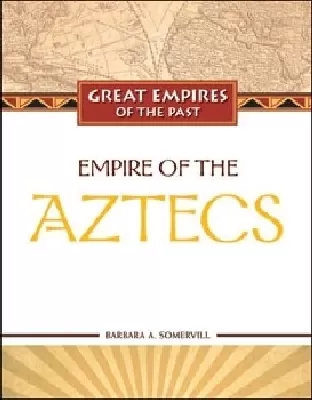 Empire of the Aztecs
