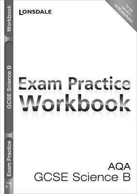 AQA Science B: Exam Practice Workbook