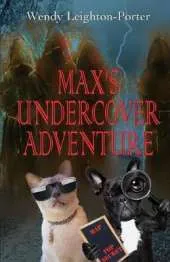 Max's Undercover Adventure: (Max's Adventures Book 4)