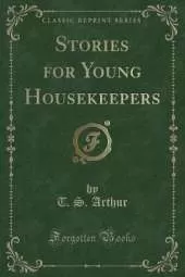 Stories for Young Housekeepers (Classic Reprint)