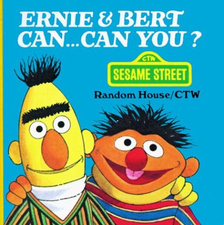 Ernie and Bert Can, Can You?