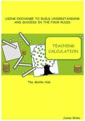 Teaching Calculation: Using Exchange to Build Understanding in the Four Rules