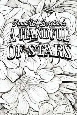 A Handful of Stars: Texts That Have Moved Great Minds