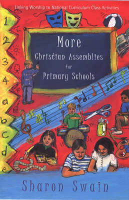 More Christian Assemblies for Primary Schools