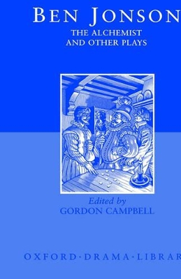 The Alchemist and Other Plays: Volpone, or The Fox; Epicene, or The Silent Woman; The Alchemist; Bartholemew Fair
