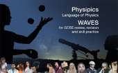 Physipics Waves: The Language of Physics, for GCSE Review, Revision and Skill Practice