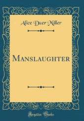 Manslaughter (Classic Reprint)