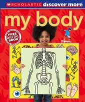 Scholastic Discover More: My Body