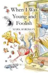 When I was Young and Foolish