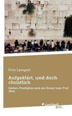 Aufgeklart, Und Doch Christlich