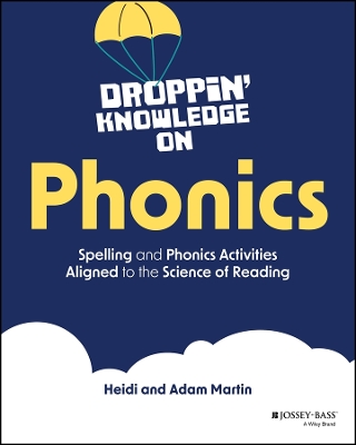 Droppin' Knowledge on Phonics: Spelling and Phonics Activities Aligned to the Science of Reading