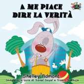 A Me Piace Dire La Verita: I Love to Tell the Truth (Italian Edition)