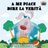 A Me Piace Dire La Verita: I Love to Tell the Truth (Italian Edition)