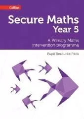 Secure Year 5 Maths Pupil Resource Pack: A Primary Maths Intervention Programme
