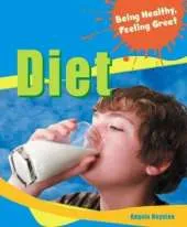 Being Healthy, Feeling Great: Diet