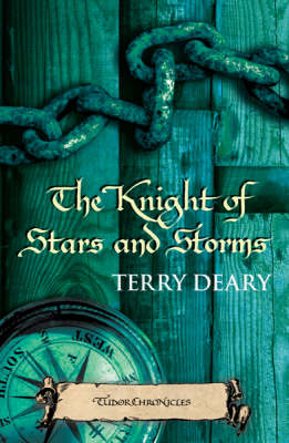 The Knight of Stars and Storms: Tudor Chronicles 4