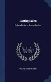 Earthquakes: An Introduction to Seismic Geology