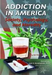 Addiction in America: Society, Psychology, and Heredity
