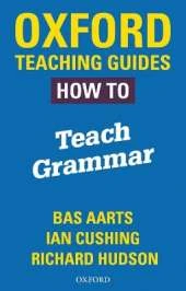 Oxford Teaching Guides: How To Teach Grammar