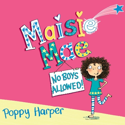 Maisie Mae: No Boys Allowed: Book 1