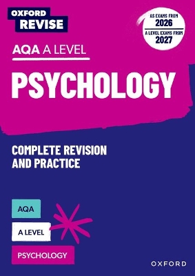 Oxford Revise: AQA A Level Psychology Complete Revision and Practice (AS exams from 2026; A Level exams from 2027): For the 2026 Exams