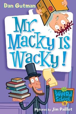 My Weird School #15 Mr Macky Is Wacky