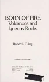 Born of Fire: Volcanoes and Igneous Rocks