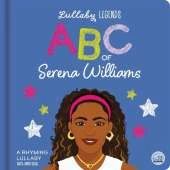 Lullaby Legends: ABC of Serena Williams