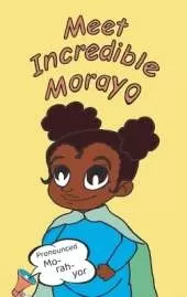Meet Incredible Morayo: A perfect bedtime story for babies, celebrating the joys of reaching early milestones