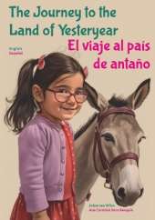 The Journey to the Land of Yesteryear: El viaje al país de antaño
