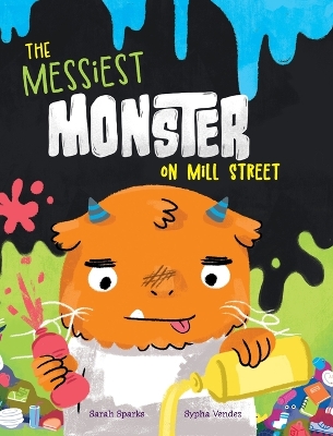 The Messiest Monster on Mill Street