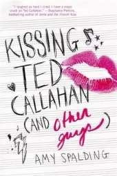 Kissing Ted Callahan (And Other Guys)